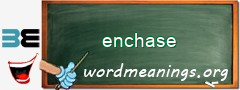 WordMeaning blackboard for enchase